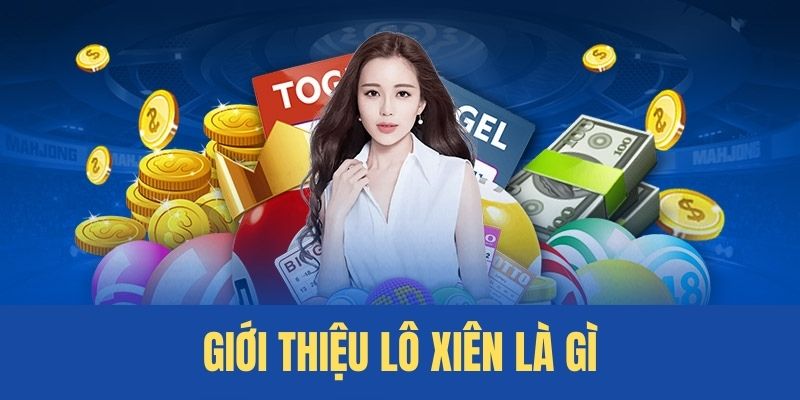 Giới thiệu hình thức chơi xiên tại 88CLB 